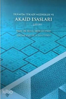 İslâmda İtikadî Mezhebler ve Akaid Esasları - 1