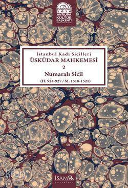 İstanbul Kadı Sicilleri Üsküdar Mahkemesi 2 Numaralı Sicil (H. 924-927 M. 1518 - 1521) - 1