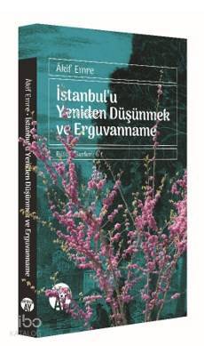 İstanbulu Yeniden Düşünmek ve Erguvanname Bütün Eserleri 6 - 1