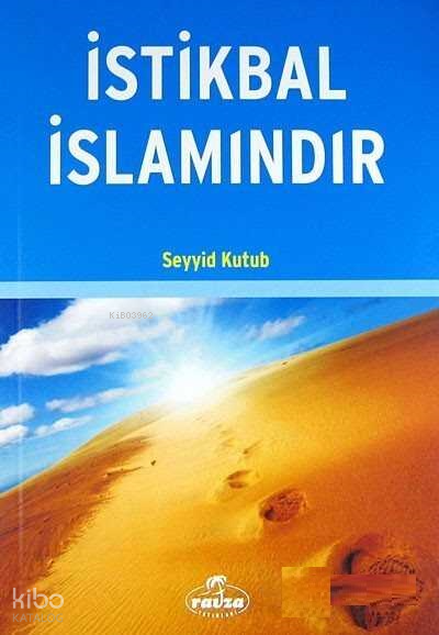 İstikbal İslamındır - 1