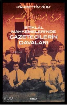 İstiklal Mahkemelerinde Gazetecilerin Davaları - 1