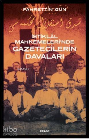 İstiklal Mahkemelerinde Gazetecilerin Davaları - 1