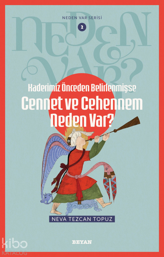 Kaderimiz Önceden Belirlenmişse Cennet ve Cehennem Neden Var? Neden Var Serisi - 2 - 1