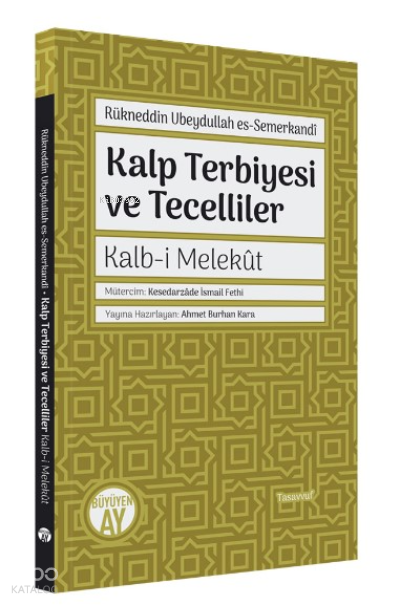 Kalp Terbiyesi ve TecellilerKalb-i Melekût - 1