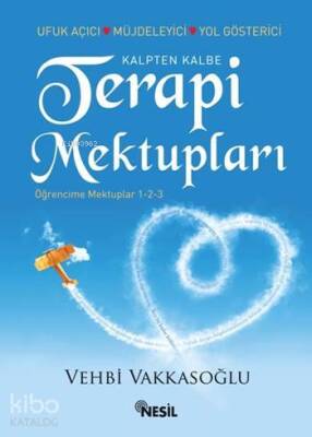 Kalpten Kalbe Terapi Mektupları Öğrencime Mektuplar 1-2-3 - 1