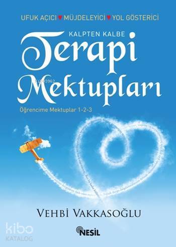 Kalpten Kalbe Terapi Mektupları Öğrencime Mektuplar 1-2-3 - 1