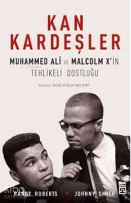 Kan Kardeşler Muhammed Ali ve Malcolm Xin Tehlikeli Dostluğu - 1