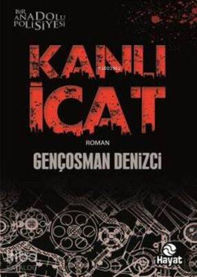 Kanlı İcat Bir Anadolu Polisiyesi - 1