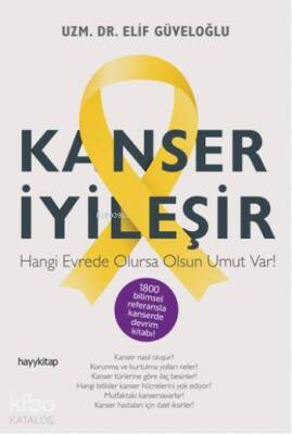 Kanser İyileşir Hangi Evrede Olursa Olsun Umut Var! - 1