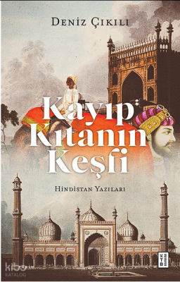 Kayıp Kıtanın KeşfiHindistan Yazıları - 1