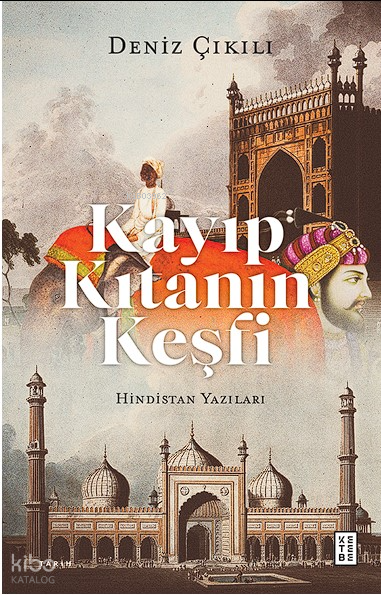 Kayıp Kıtanın KeşfiHindistan Yazıları - 1