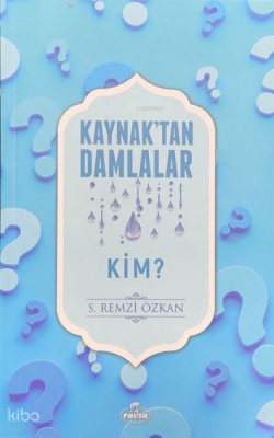 Kaynaktan Damlalar Kim - 1