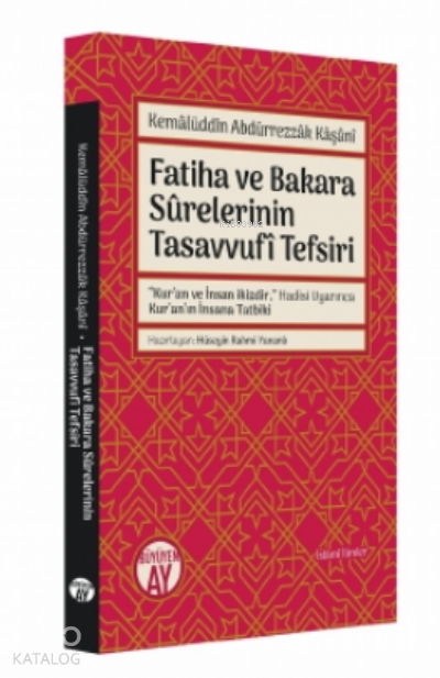 Kemâlüddîn Abdürrezzâk KâşânîFatiha ve Bakara Sûrelerinin Tasavvufî Tefsiri - 1