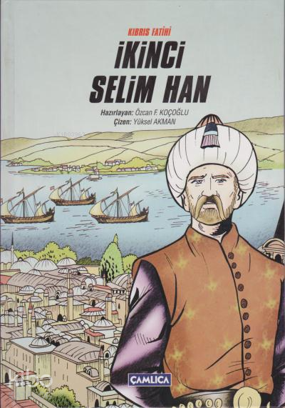 Kıbrıs Fatihi İkinci Selim Han (Ciltli) - 1
