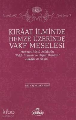 Kıraat İlminde Hemze Üzerinde Vakf Meselesi Mehmet Rüştü Vakf-ı Hamza ve Hişam Risalesi - 1
