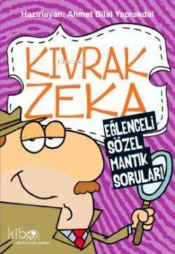 Kıvrak Zeka 1 Eğlenceli Sözel Mantık Soruları - 1