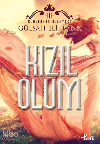 Kızıl Ölüm Günebakan Üçlemesi III - 1