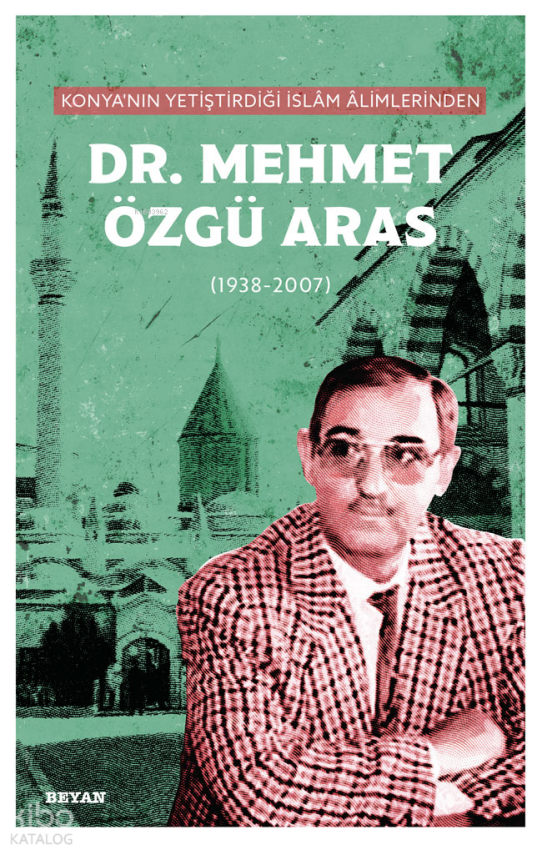 Konyanın Yetiştirdiği İslam Alimlerinden Mehmet Özgü Aras - 1