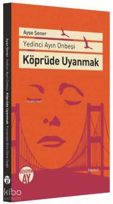 Köprüde Uyanmak Yedinci Ayın On Beşi - 1