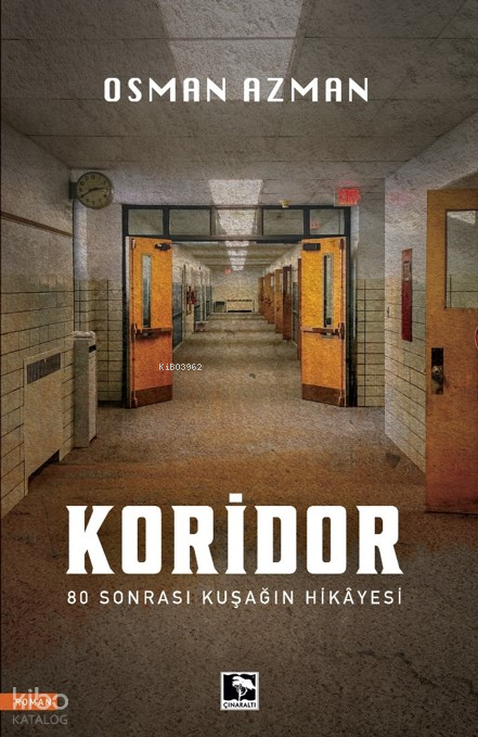 Koridor80 Sonrası Kuşağın Hikayesi - 1