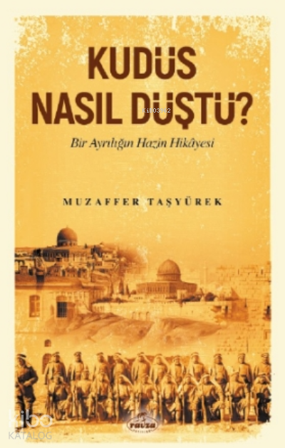 Kudüs Nasıl Düştü? - 1