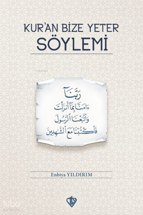 Kuran Bize Yeter Söylemi - 1