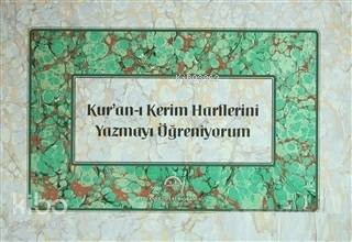 Kuran-ı Kerim Harflerini Yazmayı Öğreniyorm - 1