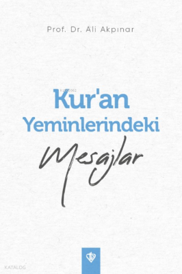 Kur’an Yeminlerindeki Mesajlar - 1
