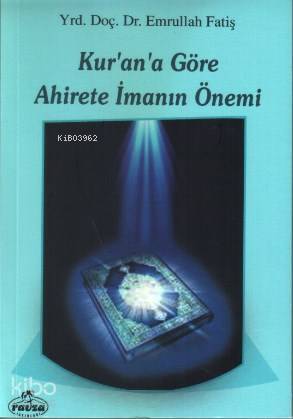 Kurana Göre Ahirete İmanın Önemi - 1