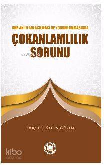 Kuranın Anlaşılması ve Yorumlanmasında Çokanlamlılık Sorunu - 1