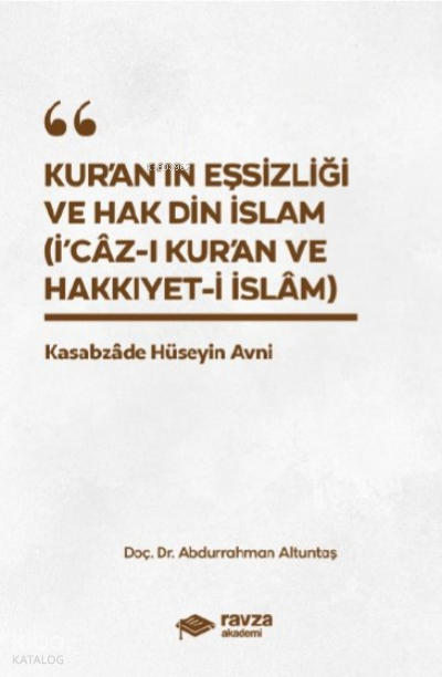 Kuranın Eşsizliği Ve Hak Din İslam (İcaz-ı Kuran Ve Hakıyyet-i İslam) - 1