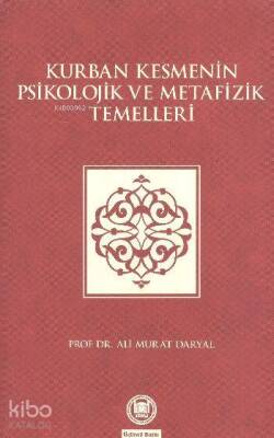 Kurban Kesmenin Psikolojik ve Metafizik Temelleri - 1