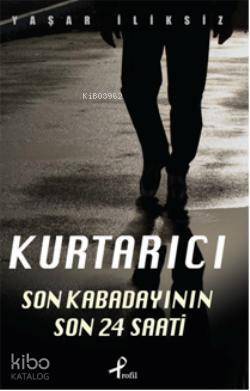 Kurtarıcı Son Kabadayının 24 Saati - 1