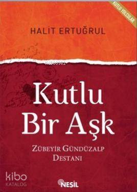 Kutlu Bir Aşk Zübeyir Gündüzalp Destanı - 1
