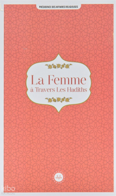 La Femme A Travers Les Hadiths (Hadislerle Kadın) Fransızca - 1