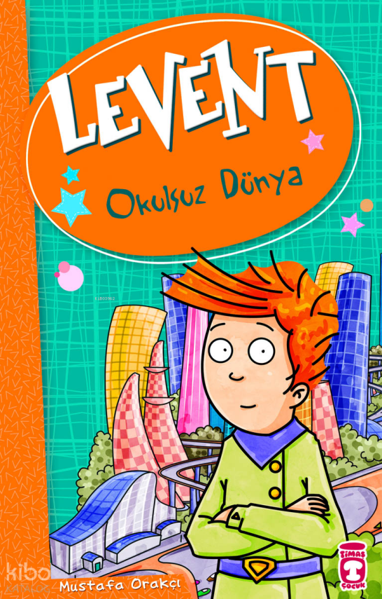 Levent - Okulsuz Dünya Levent ve Tayfası +9 Yaş - 1