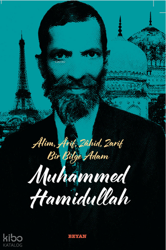 Âlim, Ârif, Zâhid, Zarif Bir Bilge Adam Muhammed Hamidullah - 1