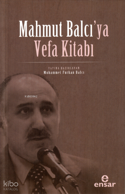 Mahmut Balcı’ya Vefa Kitabı - 1
