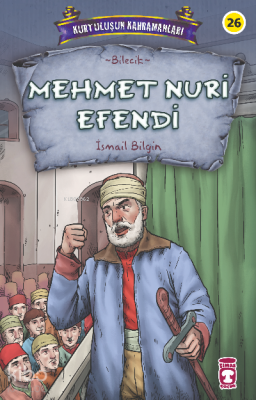 Mehmet Nuri Efendi - Kurtuluşun Kahramanları 3 - 1