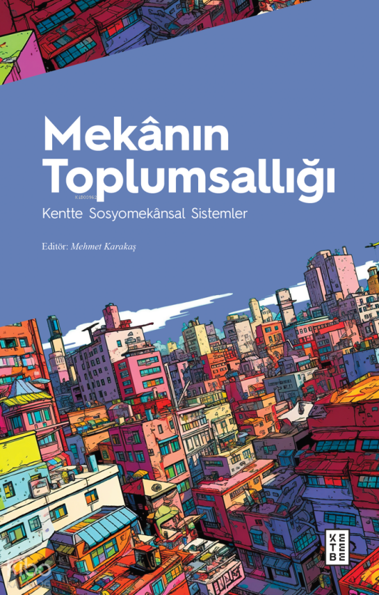 Mekânın ToplumsallığıKentte Sosyomekânsal Sistemler - 1