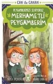 Merhametli Peygamberim - Can İle Canan Peygamberimizi Seviyoruz - 1