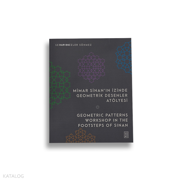 Mimar Sinan’ın İzinde Geometrik Desenler Atölyesi - Geometric Patterns Workshop in the Footsteps of Sinan - 1