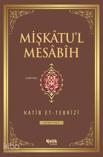 Mişkâtul Mesâbîh 2. Cilt - 1