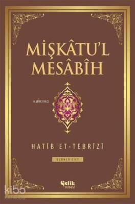 Mişkâtul Mesâbîh 3. Cilt - 1