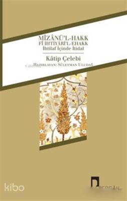 Mizanül-Hakk fi İhtiyaril-Ehakk - 1