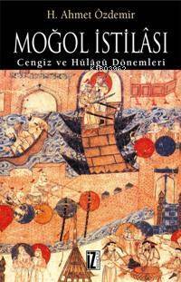 Moğol İstilası Cengiz ve Hülâgû Dönemleri - 1