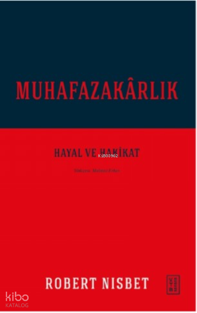 MuhafazakârlıkHayal ve Hakikat - 1