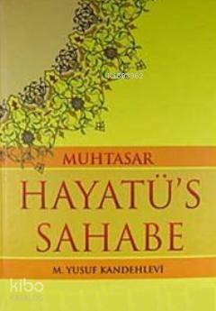 Muhtasar Hayatüs Sahabe (Şamua) - 1
