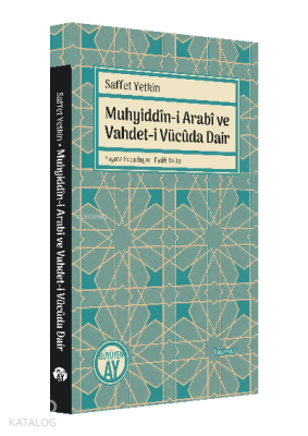 Muhyiddîn-i Arabî ve Vahdet-i Vücûda Dair - 1