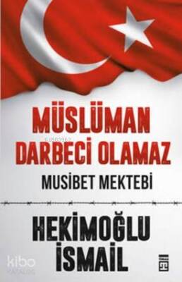 Müslüman Darbeci Olamaz Musibet Mektebi - 1